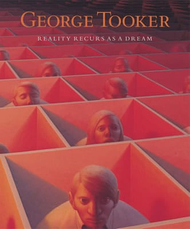 George Tooker: Reality Recurs as a Dream Cover